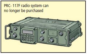 PRC-117F radio system can no longer be purchased